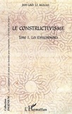 Jean-Louis Le Moigne - Le constructivisme - Tome 1, Les enracinements.