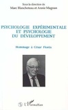  Collectif - Psychologie expérimentale et psychologie du développement - Hommage à César Florès.