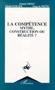  Collectif - La compétence, mythe, construction ou réalité ?.