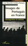 José-Alexandre Cardoso Marques - Images de Portugais en France - Immigration et cinéma.