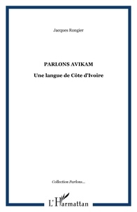 Jacques Rongier - Parlons avikam - Une langue de Côte d'Ivoire.