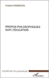 Hubert Hannoun - Propos philosophiques sur l'éducation.