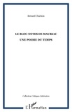 Bernard Chochon - Le bloc-notes de Mauriac - Une Poésie du temps.