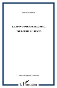 Bernard Chochon - Le bloc-notes de Mauriac - Une Poésie du temps.