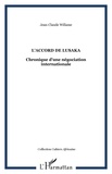 Jean-Claude Willame - Cahiers africains : Afrika Studies N° 51-52 : L'Accord de Lusaka. - Chronique d'une négociation internationale.