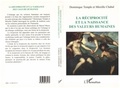 Mireille Chabal et Dominique Temple - La réciprocité et la naissance des valeurs humaines.