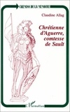 Claudine Allag - Chrétienne d'Aguerre, comtesse de Sault.