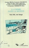 Georges Bram - La chimie dans la société - Son rôle, son image, actes du colloque interdisciplinaire du Comité national de la recherche scientifique, Biarritz, 23-25 mars 1994.