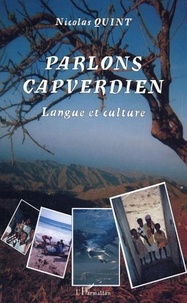 Nicolas Quint - Parlons capverdien - Langue et culture.