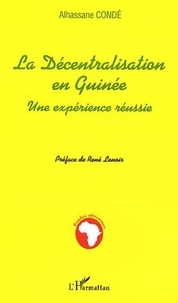 Alhassane Condé - La decentralisation en guinee - Une expérience réussie.