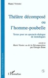 Matéi Visniec - Théâtre décomposé ou l'homme-poubelle - Textes pour un spectacle-dialogue de monologues.