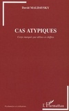 David Maldavsky - Cas atypiques - Corps marqués par délires et chiffres.