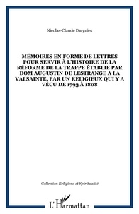 Nicolas-Claude Dargnies - Mémoires en forme de lettres pour servir l'histoire de la réforme de la Trappe.