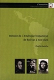 Charles Lancha - Histoire de l'Amérique hispanique de Bolivar à nos jours.