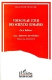 Marcel Bolle de Bal et  Collectif - Voyages au coeur des sciences humaines - Tome 1, Reliance et théories.