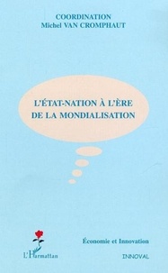 Michel Van Cromphaut et  Collectif - L'Etat-nation à l'ère de la mondialisation.