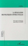 Jean-Pierre Gaudin - La négociation des politiques contractuelles.
