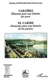 Michèle Guicharnaud-Tollis - Caraïbes, éléments pour une histoire des ports : El Caribe, elementos para una historia de los puertos.