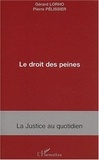 Gérard Lorho et Pierre Pélissier - Le droit des peines - Mise à exécution et après peine.