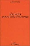 Juliette Bessis - Maghreb, questions d'histoire.