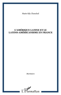 Jacques Chonchol - L'Amérique latine et le latino-américanisme en France.