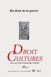 Université Paris X - Droit et cultures N° 45. 2003/1 : Du droit de la guerre.