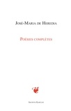 José-Maria de Heredia - Poésies complètes.