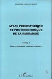 Jeannine Léon Leurquin - Atlas préhistorique et protohistorique de la Sardaigne Tome 1 - Nurra, Sassarese, Anglona, Gallura.