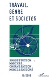 Margaret Maruani et Laura-Lee Downs - Travail, genre et sociétés N° 10, Novembre 2003 : Prostitution : marchés, organisation, mobilisations.