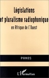  XXX - Législations et pluralisme radiophonique en Afrique de l'Ouest.