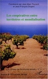 Jean-Marc Touzard et Jean-François Draperi - Les coopératives entre territoires et modernisation.