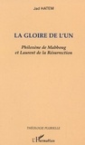 Jad Hatem - La gloire de l'un - Philoxène de Mabboug et Laurent de la Résurrection.