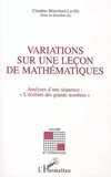 Claudine Blanchard-Laville - Variations sur une leçon de mathématiques - Analyse d'une séquence : "L'écriture des grands nombres".