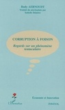 Rudy Aernoudt - Corruption à foison - Regards sur un phénomène tentaculaire.