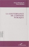 Pierre Bréchon - La gouvernance de l'opinion publique - Actes des 5èmes Entretiens de l'IEP de Grenoble, 2-3 mai 2000.
