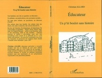 Christian Allard - Éducateur, un p'tit boulot sans histoire.