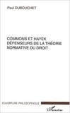 Paul Dubouchet - Commons et Hayek défenseurs de la théorie normative du droit.