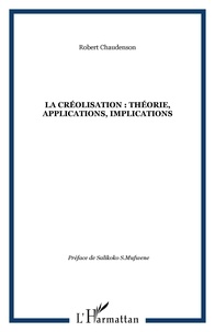 Robert Chaudenson - La créolisation : théorie, applications, implications.
