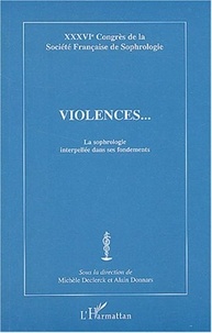 Michèle Declerck et Alain Donnars - Violences... - La sophrologie interpellée dans ses fondements.