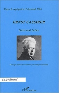 Françoise Lartillot et  Collectif - Ernst Cassirer - Geist und Leben.