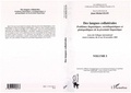 Jean-Michel Eloy - Des langues collatérales volume 1 : problèmes linguistiques sociolinguistique et glottopolitiques de la proximité linguistique.