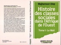  XXX - Histoire des classes sociales dans l'Afrique de l'Ouest - 1 Tome 1 : Le Mali.