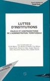 Daniel Gaxie et Cécile Blatrix - Luttes d'institutions - Enjeux et contradictions de l'administration territoriale.