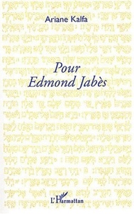 Ariane Kalfa - Pour Edmond Jabès.