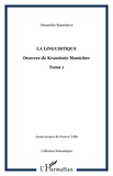 Alexandra Mantcheva - Oeuvres de Krassimir Mantchev - Tome 1, La linguistique.
