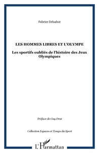 Fabrice Delsahut - Les hommes libres et l'Olympe.