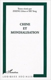 Lihua Zheng et Yong Xie - Chine et mondialisation.