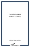 Jean-François Durand - François Mauriac : lectures et création.