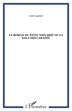 Louis Legrand - Le roman du petit "nhà-qhê" ou la saga des Caradec.