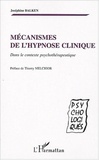 Joséphine Balken - Mécanismes de l'hypnose clinique - Dans le contexte psychothérapeutique.